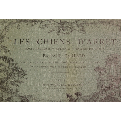 Livre "Les chiens d'arrêt" par Paul CAILLARD